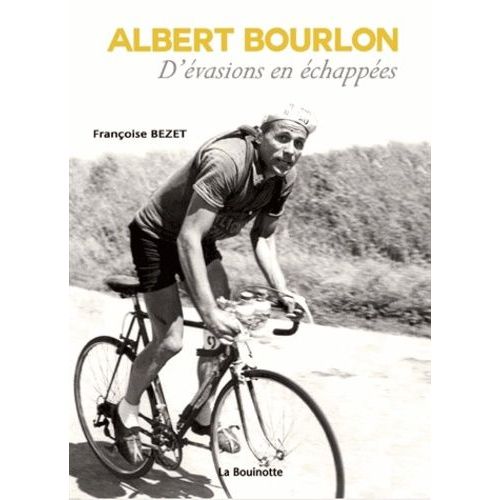 Albert Bourlon, D'évasions En Échappées