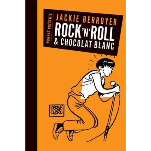 Rock'n'roll Et Chocolat Blanc - Téléphone, Starshooter, Higelin