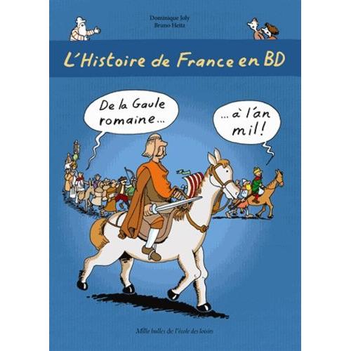 L'histoire De France En Bd Tome 2 - De La Gaule Romaine À L'an Mil !