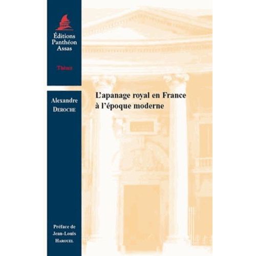L'apanage Royal En France À L'époque Moderne