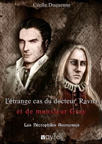 Les Nécrophiles Anonymes Tome 2 - L'étrange Cas Du Docteur Ravna Et De Monsieur Gray