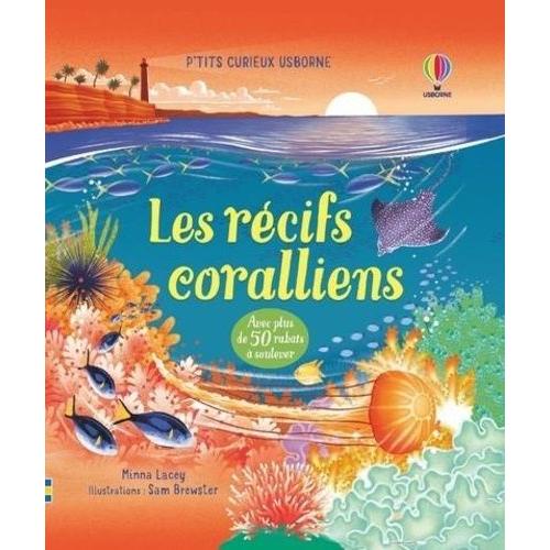 Les Récifs Coralliens - Avec Plus De 50 Rabats À Soulever