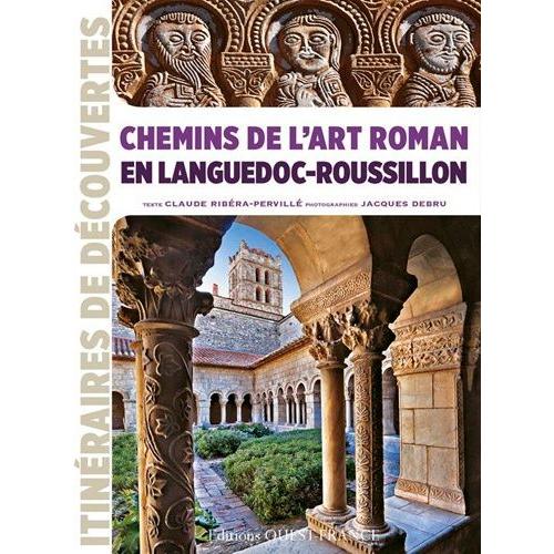 Chemins De L'art Roman En Languedoc-Roussillon