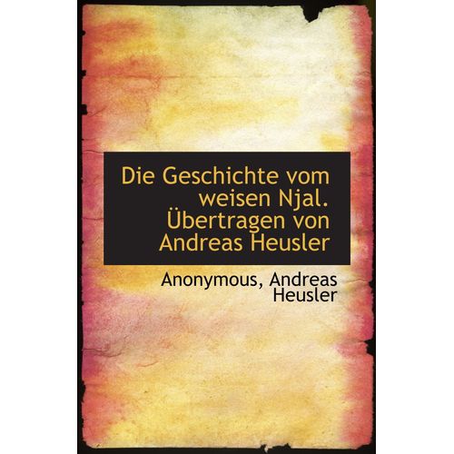 Die Geschichte Vom Weisen Njal. Übertragen Von Andreas Heusler