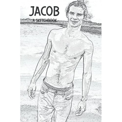 Jacob: A Sketchbook: 6x9 Blank Book For Sketching And Doodling