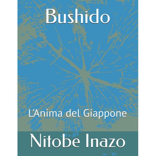 Bushido: L'anima Del Giappone