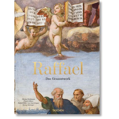 Raffael. Das Gesamtwerk. Gemälde, Fresken, Teppiche, Architektur