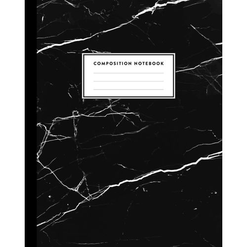Composition Notebook: Elegant Black And White Marble Compositon Book For Girls, Teens, School, Students And Teachers (College Ruled 8 X 10, 100 Pages)