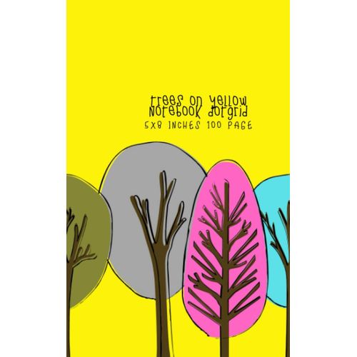 Trees On Yellow Notebook Dotgrid: Paperback Dot Grid. 6.69 Inches X 9.61 Inches.100 Pages. Small Notebook, Easy, Fun To Write Or Draw On The Go.