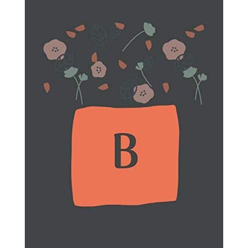 B: Monogram Alphabet Notebook Elegant Girls And Women Flowers Design With Matte Cover