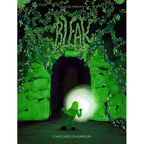 Bleak Tome 2 - 3 Histoires D'horreur