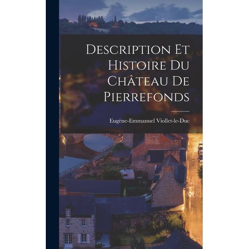 Description Et Histoire Du Château De Pierrefonds