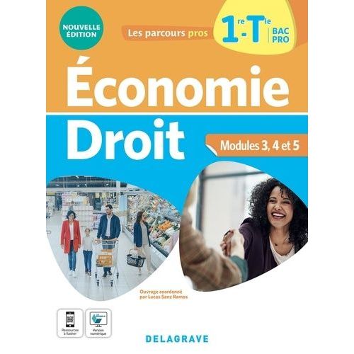Economie Droit 1re-Tle Bac Pro - Modules 3, 4 Et 5