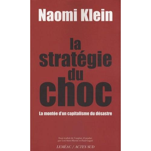 La Stratégie Du Choc - La Montée D'un Capitalisme Du Désastre