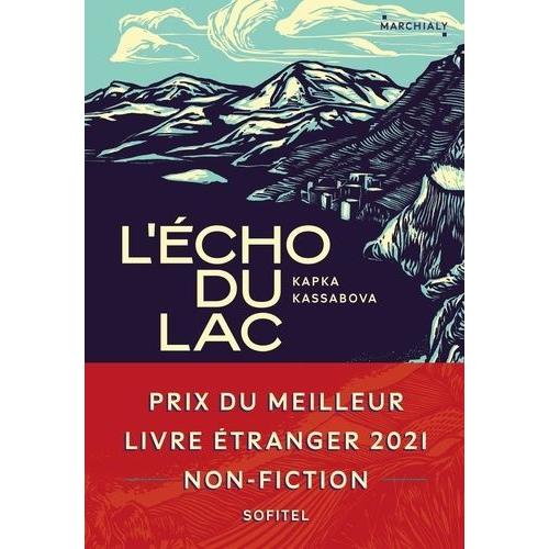 L'echo Du Lac - Guerre Et Paix À Travers Les Balkans