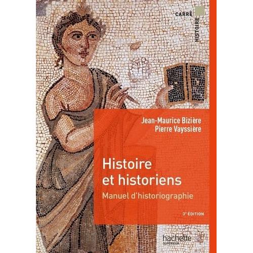 Histoire Et Historiens - Manuel D'historiographie