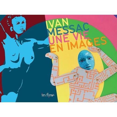 Ivan Messac - Une Vie En Images