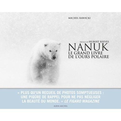 Nanuk - Le Grand Livre De L'ours Polaire
