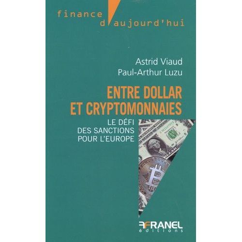 Entre Dollar Et Cryptomonnaies - Le Défi Des Sanctions Pour L'europe