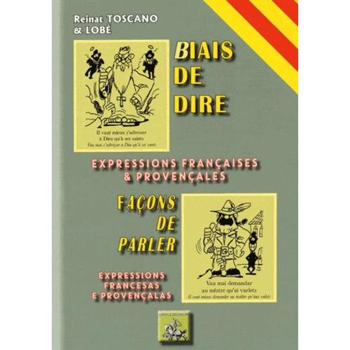 Biais De Dire - Façons De Parler - Expressions Françaises & Provençales
