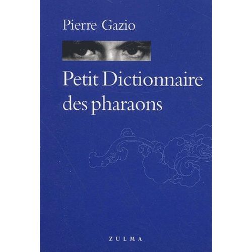 Petit Dictionnaire Des Pharaons