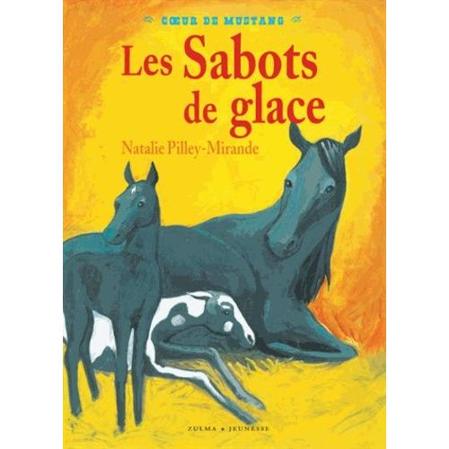 Coeur De Mustang Tome 3 - Les Sabots De Glace