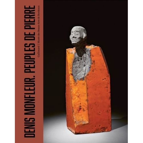 Denis Monfleur - Peuples De Pierre