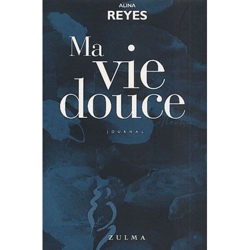 Ma Vie Douce - Journal (1979-2000)