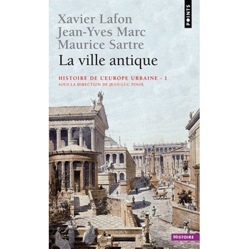 La Ville Antique - Tome 1, Histoire De L'europe Urbaine