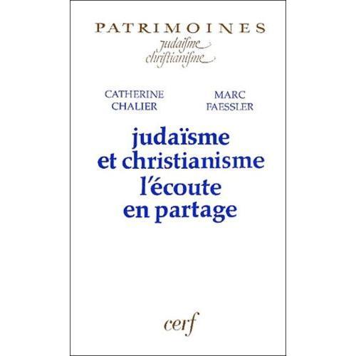 Judaïsme Et Christianisme : L'écoute En Partage