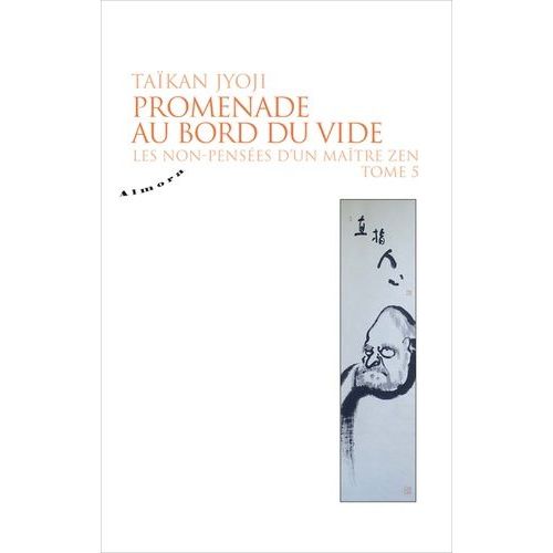 Les Non-Pensées D'un Maître Zen - Tome 5, Promenade Au Bord Du Vide