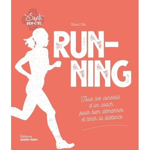 Running - Tous Les Conseils D'un Coach Pour Bien Démarrer Et Tenir La Distance
