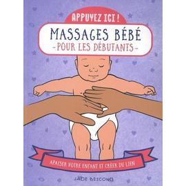 Massage Bébés Pour Les Débutants - Apaiser Bébé Et Créer