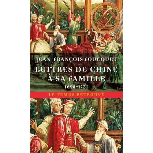 Lettres De Chine À Sa Famille (1698-1721)
