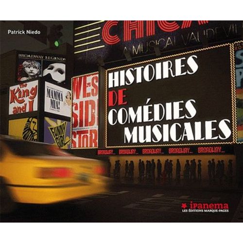 Histoire De Comédies Musicales - Broadway