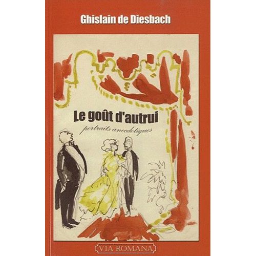 Le Goût D'autrui - Portraits Anecdotiques
