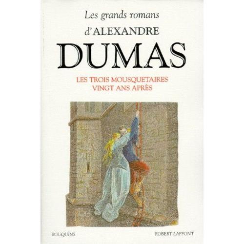 Les Grands Romans D'alexandre Dumas - Les Mousquetaires - Vingt Ans Après - Les Trois Mousquetaires