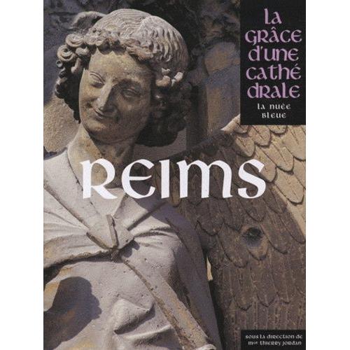 Reims - La Grâce D'une Cathédrale