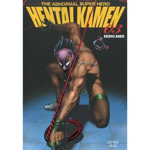 Hentai Kamen, The Abnormal Superhero - Tome 3