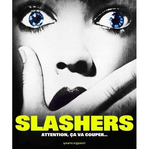 Slashers - Attention, Ça Va Couper