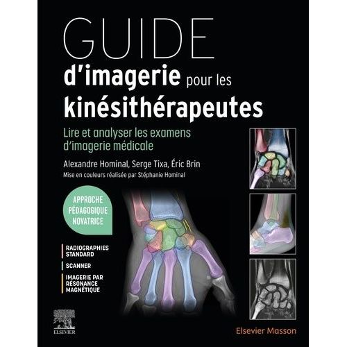 Guide D'imagerie Pour Les Kinésithérapeutes - Lire Et Analyser Les Examens D'imagerie Médicale