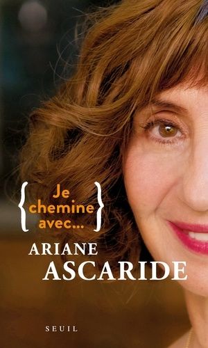 Je Chemine Avec - Ariane Ascaride