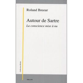 Autour De Sartre - La Conscience Mise À Nu