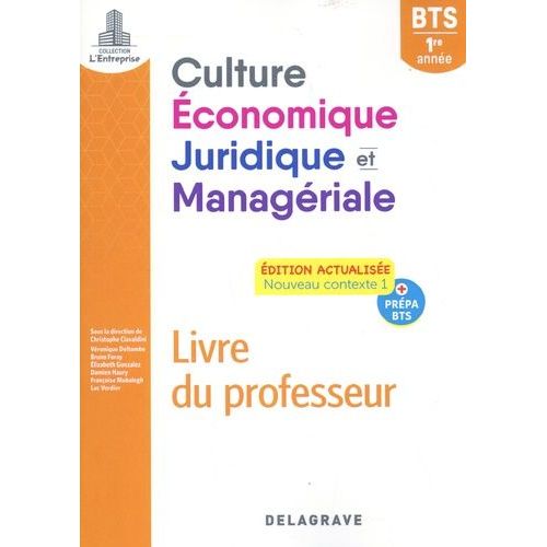 Culture Économique, Juridique Et Managériale Bts 1re Année - Livre Du Professeur