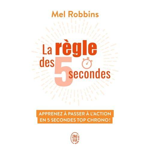 La Règle Des 5 Secondes - Apprenez À Passer À L'action En Cinq Secondes Top Chrono !