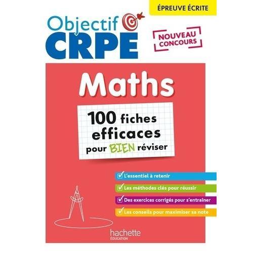 Maths, Épreuve Écrite - 100 Fiches Efficaces Pour Bien Réviser