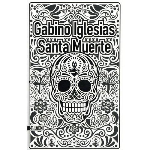 Santa Muerte - Un Barrio Noir