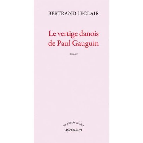 Le Vertige Danois De Paul Gauguin
