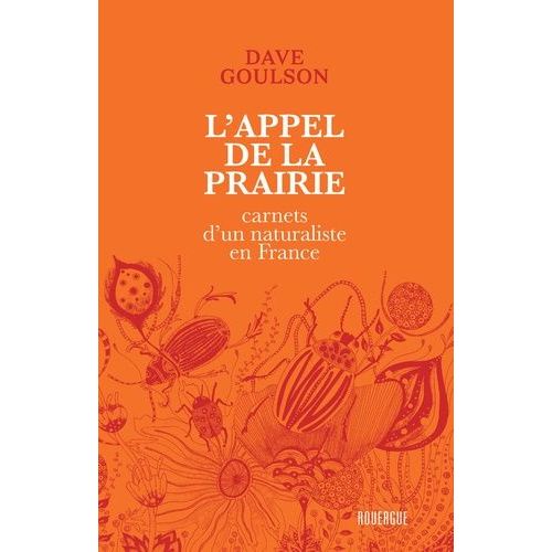 L'appel De La Prairie - Carnets D'un Naturaliste En France