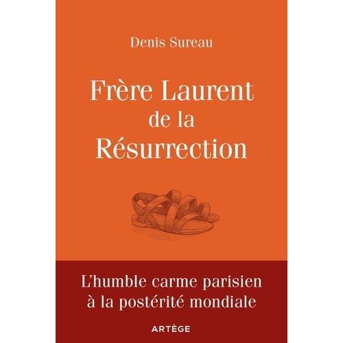 Frère Laurent De La Résurrection - Le Cordonnier De Dieu